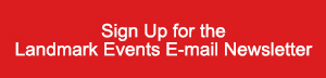 Signup for the landmark Events E-mail Newsletter