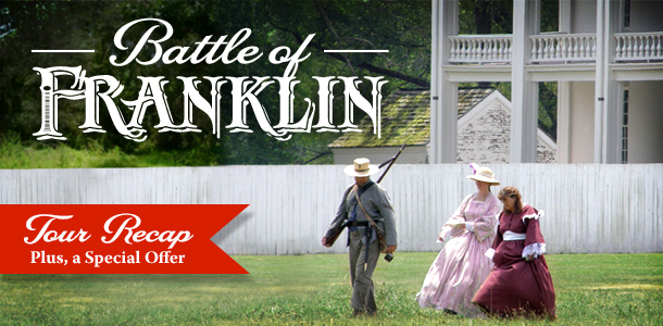 Battle of Franklin Tour Recap