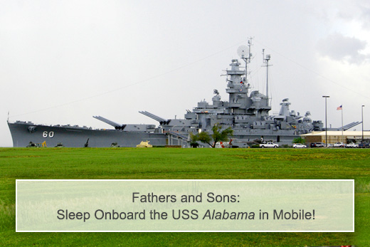 Fathers and Sons: Sleep onboard the USS Alabama in Mobile!