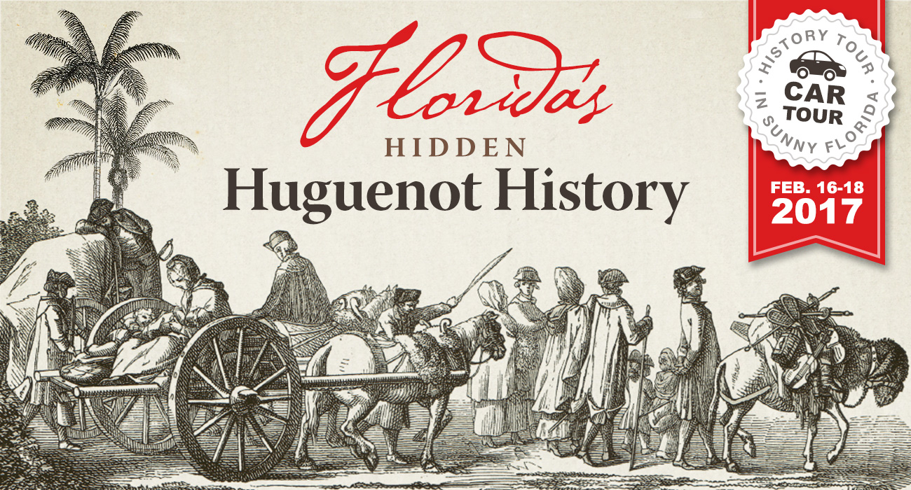 Florida’s Hidden Huguenot History