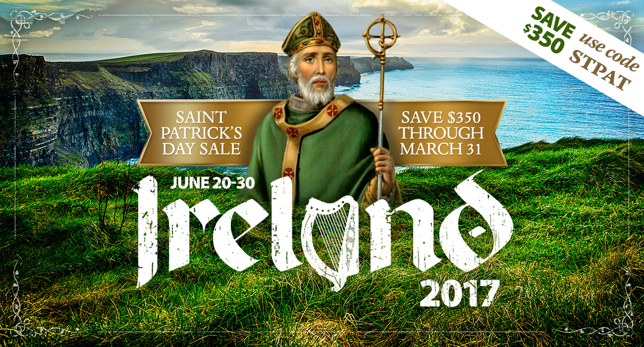 St. Patrick’s Sale - Save $350 Per Person on Our Ireland Tour!
