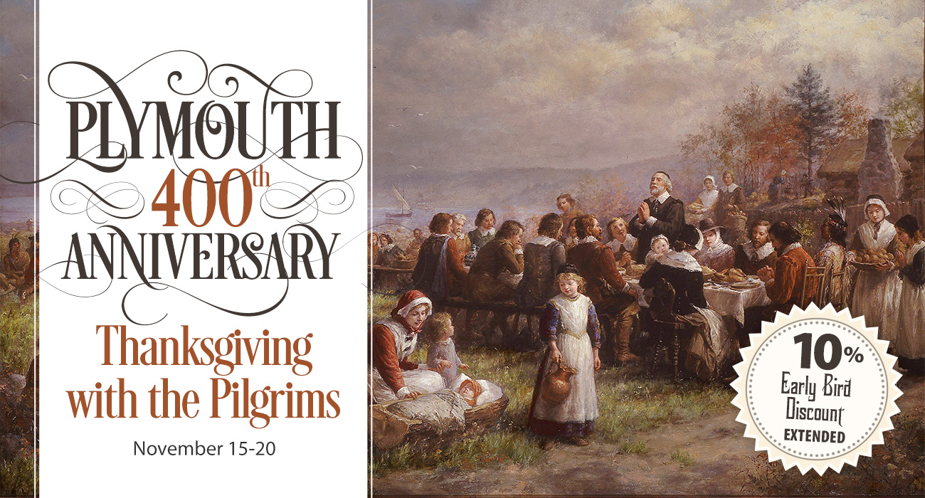 Plymouth Thanksgiving 400th Anniversary Discount Extended Until October 9!