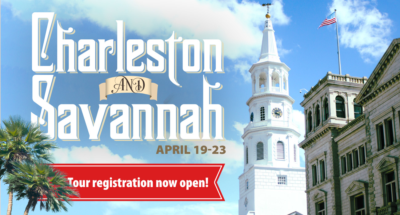  Charleston and Savannah Tour Registration Now Open!