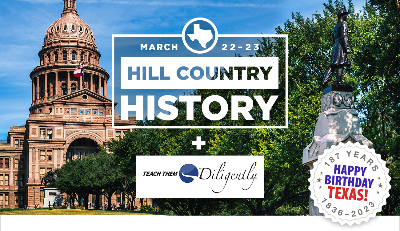 Hill Country History + Homeschool Conference = Fun & Fellowship!
