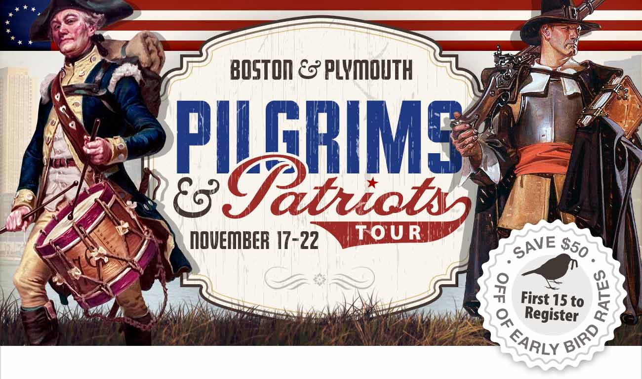 Pilgrims & Patriots Tour!